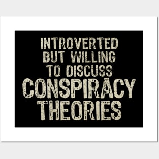 Conspiracy Theories Funny Introvert Quotes Posters and Art